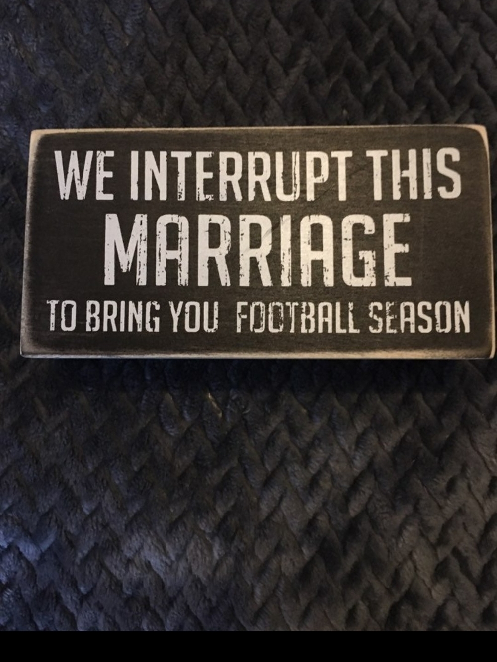 Rustic Black & White 'We Interrupt This Marriage' Sign - Home Accents